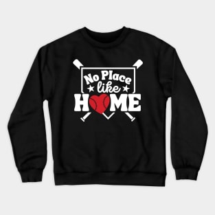 No Place Like Home Baseball Lover Home Plate Crewneck Sweatshirt